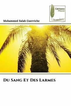 Du Sang Et Des Larmes - Guerriche, Mohammed Salah