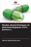 Études phytochimiques et pharmacologiques d'Iris persica L.