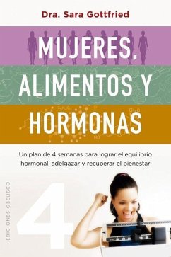 Mujeres, Alimentos Y Hormonas - Gottfried, Sara