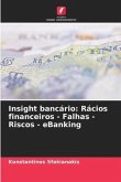 Insight bancário: Rácios financeiros - Falhas - Riscos - eBanking