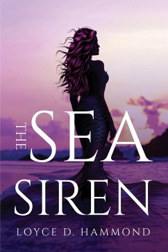 The Sea Siren - Loyce D. Hammond