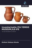 Inventarisatie ITA YEMOO MUSEUM,ILE-IFE