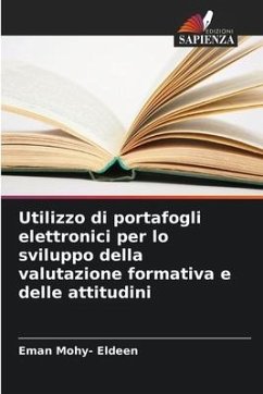 Utilizzo di portafogli elettronici per lo sviluppo della valutazione formativa e delle attitudini - Mohy- Eldeen, Eman