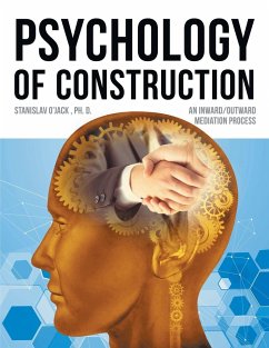 Psychology of Construction - O'Jack Ph. D., Stanislav