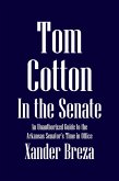 Tom Cotton in the Senate (eBook, ePUB) Tom Cotton in the Senate (eBook, ePUB)