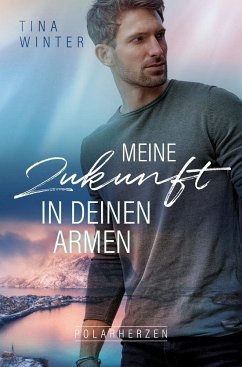 Meine Zukunft in deinen Armen - Winter, Tina