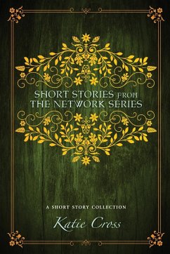 Short Stories from the Network Series - Cross, Katie
