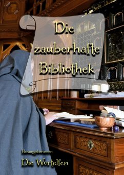 Die zauberhafte Bibliothek - Dobes, Anita E.;Schachinger, Anna