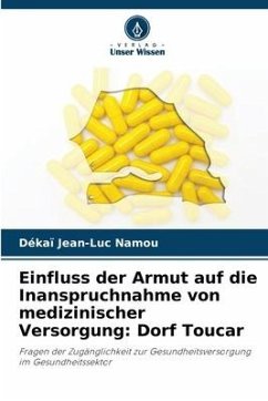 Einfluss der Armut auf die Inanspruchnahme von medizinischer Versorgung: Dorf Toucar - Namou, Dékaï Jean-Luc