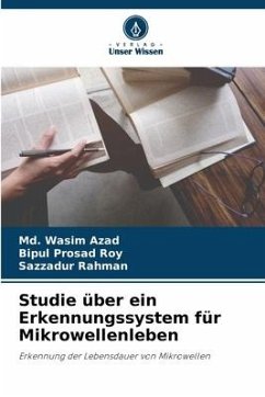Studie über ein Erkennungssystem für Mikrowellenleben - Azad, Md. Wasim;Roy, Bipul Prosad;Rahman, Sazzadur