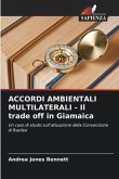 ACCORDI AMBIENTALI MULTILATERALI - Il trade off in Giamaica