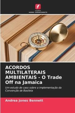 ACORDOS MULTILATERAIS AMBIENTAIS - O Trade Off na Jamaica - Jones Bennett, Andrea