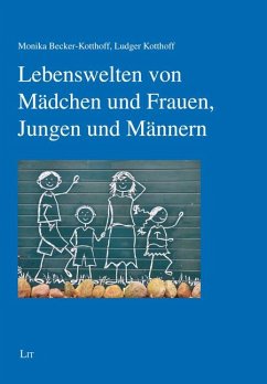 Lebenswelten von Mädchen und Frauen, Jungen und Männern - Becker-Kotthoff, Monika; Kotthoff, Ludger