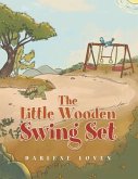 The Little Wooden Swing Set (eBook, ePUB)