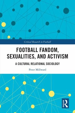 Football Fandom, Sexualities and Activism (eBook, ePUB) - Millward, Peter