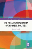 The Presidentialization of Japanese Politics (eBook, ePUB)