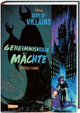Geheimnisvolle Mächte / Disney - City of Villains Bd.1 (Mängelexemplar)