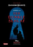 Aurora und DER DUNKLE SCHLAF (Maleficent) / Disney - Dangerous Secrets Bd.3 (Mängelexemplar)