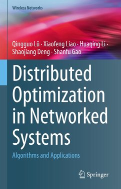 Distributed Optimization in Networked Systems (eBook, PDF) - Lü, Qingguo; Liao, Xiaofeng; Li, Huaqing; Deng, Shaojiang; Gao, Shanfu