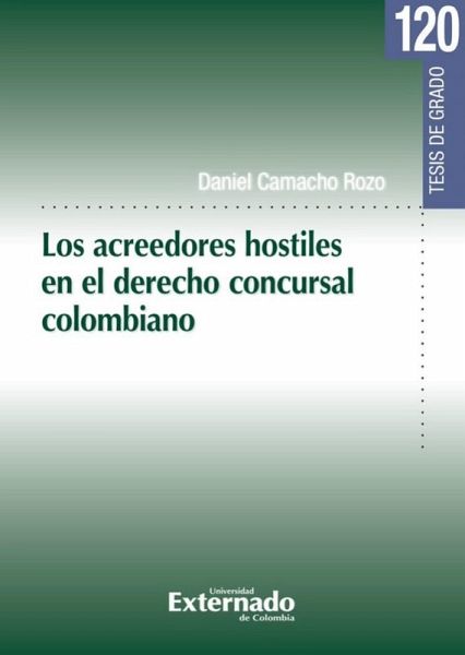 Los acreedores hostiles en el derecho concursal colombiano (eBook, PDF) Los acreedores hostiles en el derecho concursal colombiano (eBook, PDF)