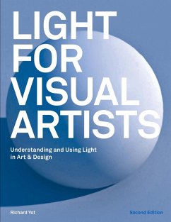 Light for Visual Artists Second Edition (eBook, ePUB) - Yot, Richard