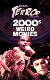 Decades of Terror 2021: 2000s Weird Movies (eBook, ePUB)