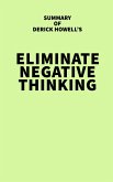 Summary of Derick Howell's Eliminate Negative Thinking (eBook, ePUB)