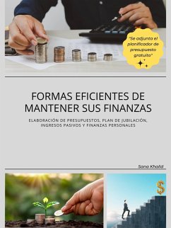 Formas eficientes de mantener sus finanzas (eBook, ePUB) - Khalid, Sana
