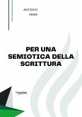 Per una semiotica della scrittura (eBook, ePUB)