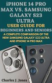 iPhone 14 pro max vs. Samsung Galaxy S23 Ultra User Guide for Beginners and Seniors (eBook, ePUB)