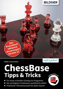 ChessBase (Aktualisierte Ausgabe für Version 17) (eBook, PDF) - Saumweber, Walter