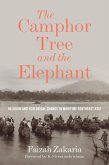 The Camphor Tree and the Elephant (eBook, ePUB)