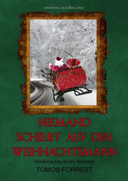 Niemand schießt auf den Weihnachtsmann (eBook, ePUB)