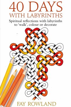 40 Days with Labyrinths (eBook, ePUB) - Rowland, Fay