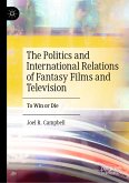 The Politics and International Relations of Fantasy Films and Television (eBook, PDF)