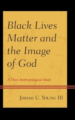 Black Lives Matter and the Image of God (eBook, ePUB) - Young III, Josiah U.