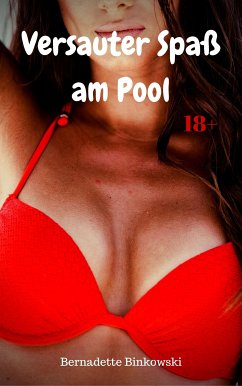 Versauter Spaß am Pool (eBook, ePUB) - Binkowski, Bernadette