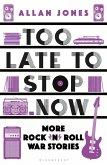 Too Late To Stop Now (eBook, ePUB)