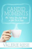 Candid Moments: For When You Just Need a Little Bit of Jesus (eBook, ePUB)