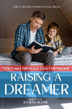 Cover Raising a Dreamer: How to Help Your Child Reach Their Full Potential (eBook, ePUB)