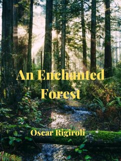 An Enchanted Forest (eBook, ePUB) - Rigiroli, Oscar