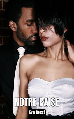 Notre baise (eBook, ePUB) - Rossi, Eva