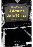 El Destino De La Tónica (eBook, ePUB)