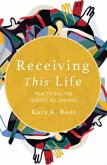 Receiving This Life (eBook, ePUB)