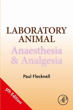 Laboratory Animal Anaesthesia and Analgesia (eBook, ePUB) - Flecknell, Paul