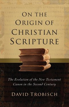 On the Origin of Christian Scripture (eBook, ePUB) - Trobisch, David