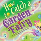How to Catch a Garden Fairy (eBook, ePUB)