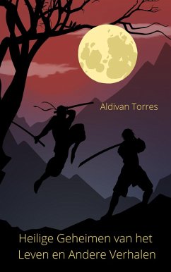 Heilige Geheimen van het Leven en Andere Verhalen (eBook, ePUB) - Torres, Aldivan