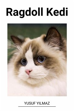 Ragdoll Kedi (eBook, ePUB) - Yilmaz, Yusuf