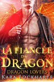 La Fiancée du dragon (Dragon Lovers) (eBook, ePUB)